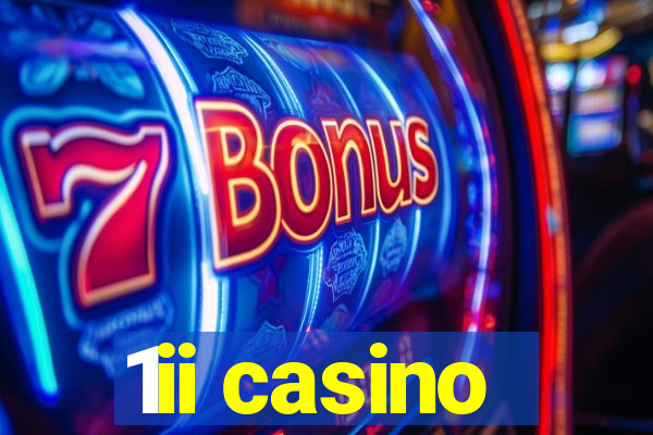 1ii casino